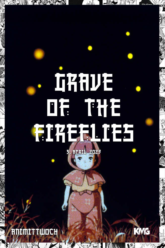 Grave of the Fireflies – ANIMITTWOCH