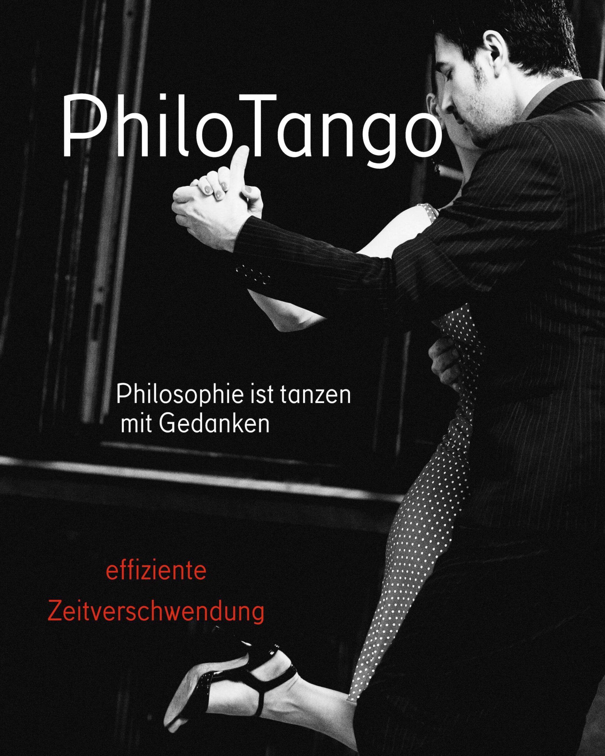 PhiloTango - Philosophie ist Tanzen mit Gedanken
